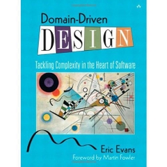 Domain-Driven Design: Tackling Complexity in the Heart of Software