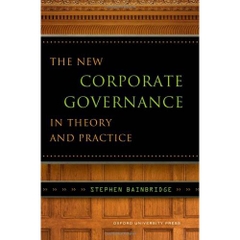 The New Corporate Governance in Theory and Practice