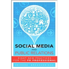 Social Media and Public Relations: Eight New Practices for the PR Professional