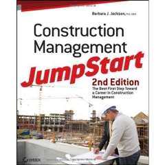 Construction Management JumpStart: The Best First Step Toward a Career in Construction Management