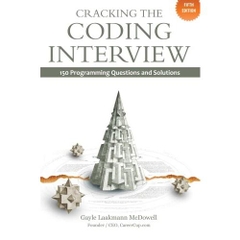 Cracking the Coding Interview: 150 Programming Questions and Solutions