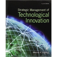 Strategic Management of Technological Innovation (4th edition)