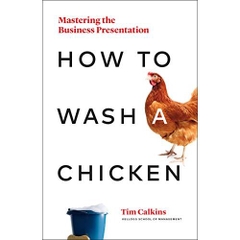 How to Wash a Chicken: Mastering the Business Presentation