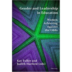 Gender and Leadership in Education: Women Achieving Against the Odds