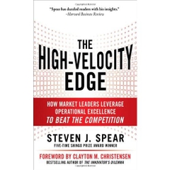 The High-Velocity Edge: How Market Leaders Leverage Operational Excellence to Beat the Competition