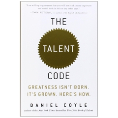 The Talent Code: Greatness Isn't Born. It's Grown. Here's How.