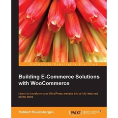 Building E-Commerce Solutions with WooCommerce