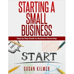 Step by Step Guide to Starting a Small Business