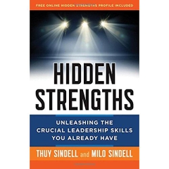 Hidden Strengths: Unleashing the Crucial Leadership Skills You Already Have