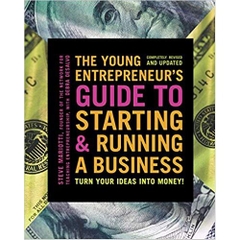 The Young Entrepreneur's Guide to Starting and Running a Business: Turn Your Ideas into Money!