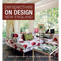 Perspectives on Design New England: Creative Ideas Shared by Leading Design Professionals