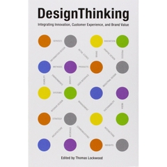 Design Thinking: Integrating Innovation, Customer Experience, and Brand Value