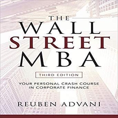 The Wall Street MBA, Third Edition: Your Personal Crash Course in Corporate Finance