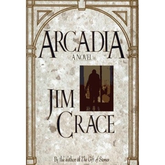 Arcadia by Jim Crace