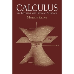 Calculus: An Intuitive and Physical Approach