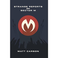 Strange Reports From Sector M