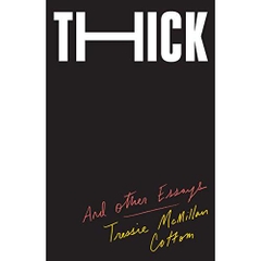 Thick: And Other Essays