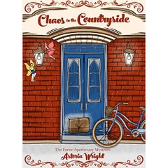 Chaos in the Countryside: The Novella Prequel to The Faerie Apothecary Mysteries