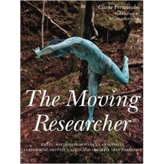 The Moving Researcher: Laban/Bartenieff Movement Analysis in Performing Arts Education and Creative Arts Therapies