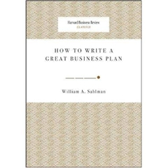 How to Write a Great Business Plan (Harvard Business Review Classics)