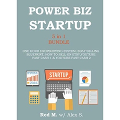 POWER ONLINE BIZ START UP (5 in 1 Bundle): ONE HOUR DROPSHIPPING SYSTEM, EBAY SELLING BLUEPRINT, HOW TO SELL ON ETSY, YOUTUBE FAST CASH 1 & YOUTUBE FAST CASH 2