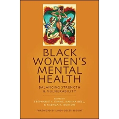 Black Women's Mental Health: Balancing Strength and Vulnerability