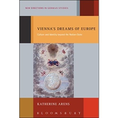 Vienna's Dreams of Europe: Culture and Identity beyond the Nation-State