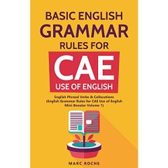 Basic English Grammar Rules for CAE Use of English: English Phrasal Verbs & Collocations.