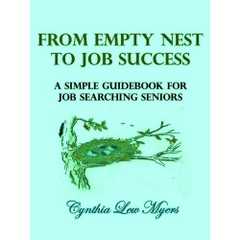 From Empty Nest to Job Success: A Simple Guidebook for Job Searching Seniors