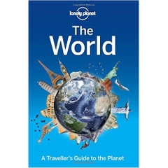 Lonely Planet The World: A Traveller's Guide to the Planet