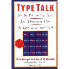 Type Talk: The 16 Personality Types That Determine How We Live, Love, and Work