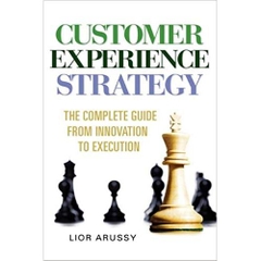 Customer Experience Strategy-The Complete Guide from Innovation to Execution- Hard Back