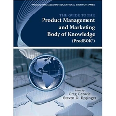 The Guide to the Product Management and Marketing Body of Knowledge: ProdBOK(R) Guide