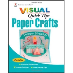 Paper Crafts VISUAL Quick Tips