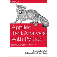 Applied Text Analysis with Python: Enabling Language-Aware Data Products with Machine Learning