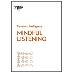 Mindful Listening (HBR Emotional Intelligence Series)