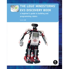 The LEGO MINDSTORMS EV3 Discovery Book : A Beginner's Guide to Building and Programming Robots