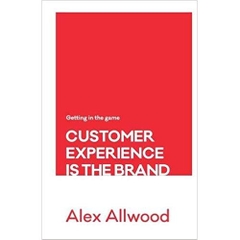 Customer Experience is the Brand