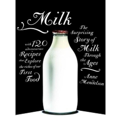 Milk: The Surprising Story of Milk Through the Ages