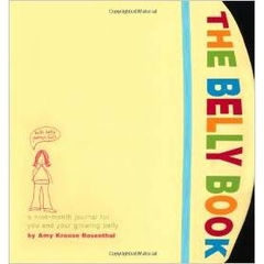 The Belly Book: A Nine-Month Journal for You and Your Growing Belly (Potter Style)