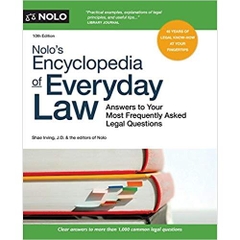Nolo's Encyclopedia of Everyday Law: Answers to Your Most Frequently Asked Legal Questions Tenth Edition