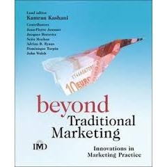 Beyond Traditional Marketing- Innovations in Marketing Practice (IMD Executive Development Series)