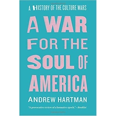 A War for the Soul of America: A History of the Culture Wars