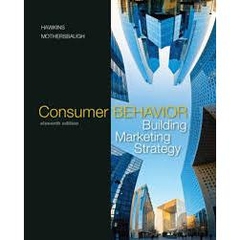 Consumer Behavior- Building Marketing Strategy, 11th edition