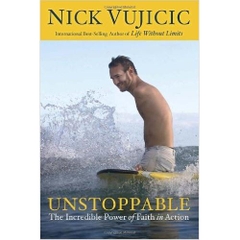 Unstoppable: The Incredible Power of Faith in Action