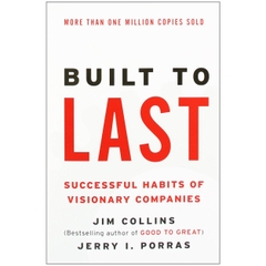 Built to Last: Successful Habits of Visionary Companies