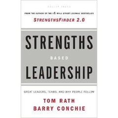 Strengths Based Leadership: Great Leaders, Teams, and Why People Follow