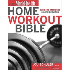 The Men's Health Home Workout Bible: Over 400 Exercises No Gym Required