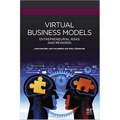 Virtual Business Models: Entrepreneurial Risks and Rewards (Woodhead Publishing Series in Biomedicine)