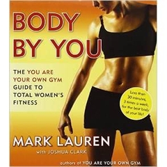 Body by You: The You Are Your Own Gym Guide to Total Women's Fitness